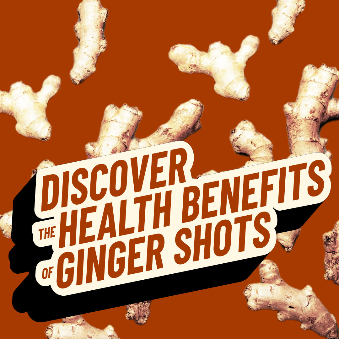 Discover the Health Benefits of Ginger Shots What Are the Benefits of